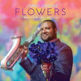 Jimmy Greene - Flowers - beautiful life, volume 2 (CD) - Velvet Music