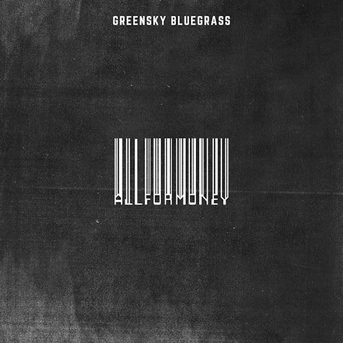 Greensky Bluegrass - All for money (LP) - Velvet Music