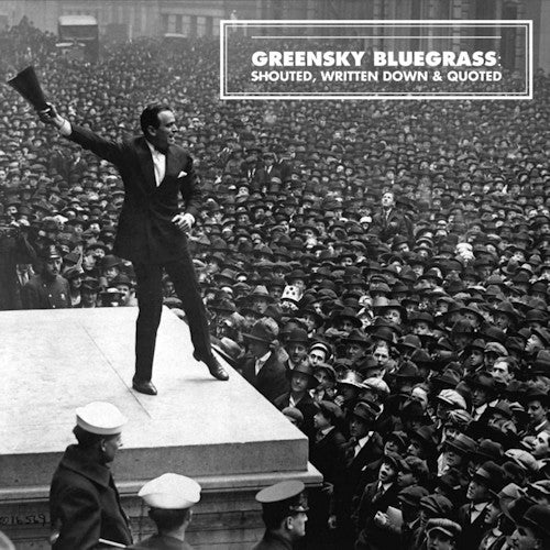 Greensky Bluegrass - Shouted, written down and quoted (CD)
