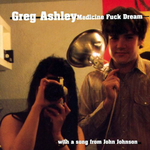 Greg Ashley - Medicine fuck dream (CD)