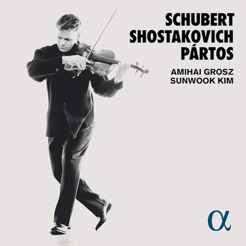 Amihai Grosz /sunwook Kim - Schubert, shostakovich & partos (CD)