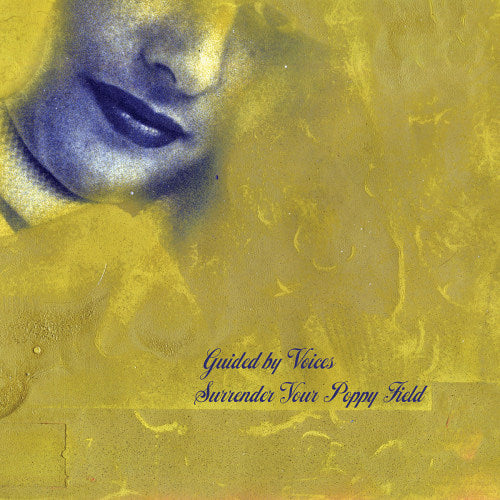 Guided By Voices - Surrender your poppy field (LP) - Velvet Music