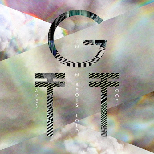 Gum Takes Tooth - Mirrors fold (CD) - Velvet Music