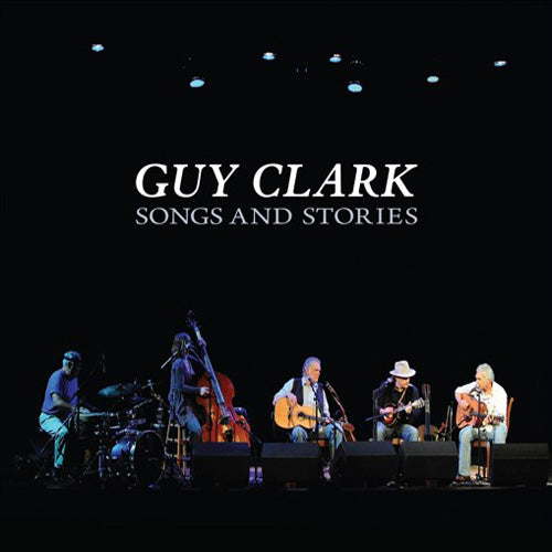 Guy Clark - Songs & stories (CD) - Velvet Music