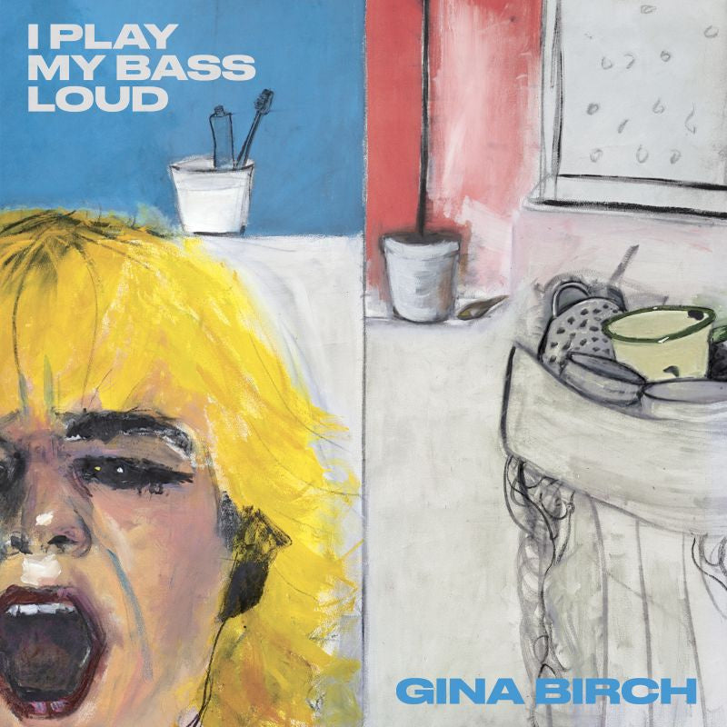Gina Birch - I play my bass loud (LP)