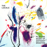 Locals (8), The - Play The Music Of Anthony Braxton (tweedehands CD)