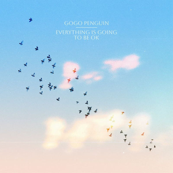 GoGo Penguin - Everything is going to be ok (LP) - Velvet Music