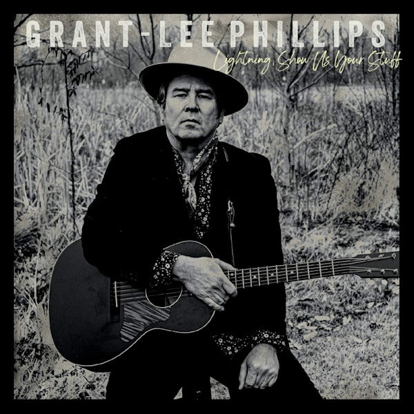 Grant-Lee Phillips - Lightning, show us your stuff (LP) - Velvet Music