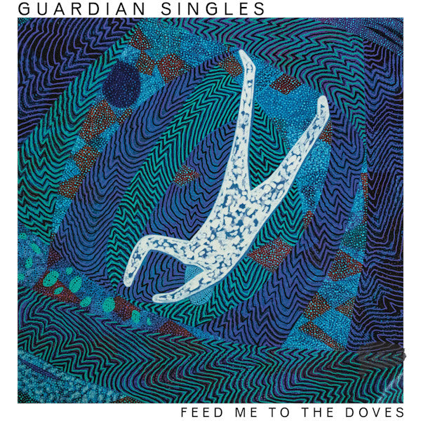 Guardian Singles - Feed me to the doves (CD) - Velvet Music