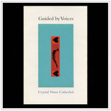 Guided By Voices - Crystal nuns cathedral (CD) - Velvet Music