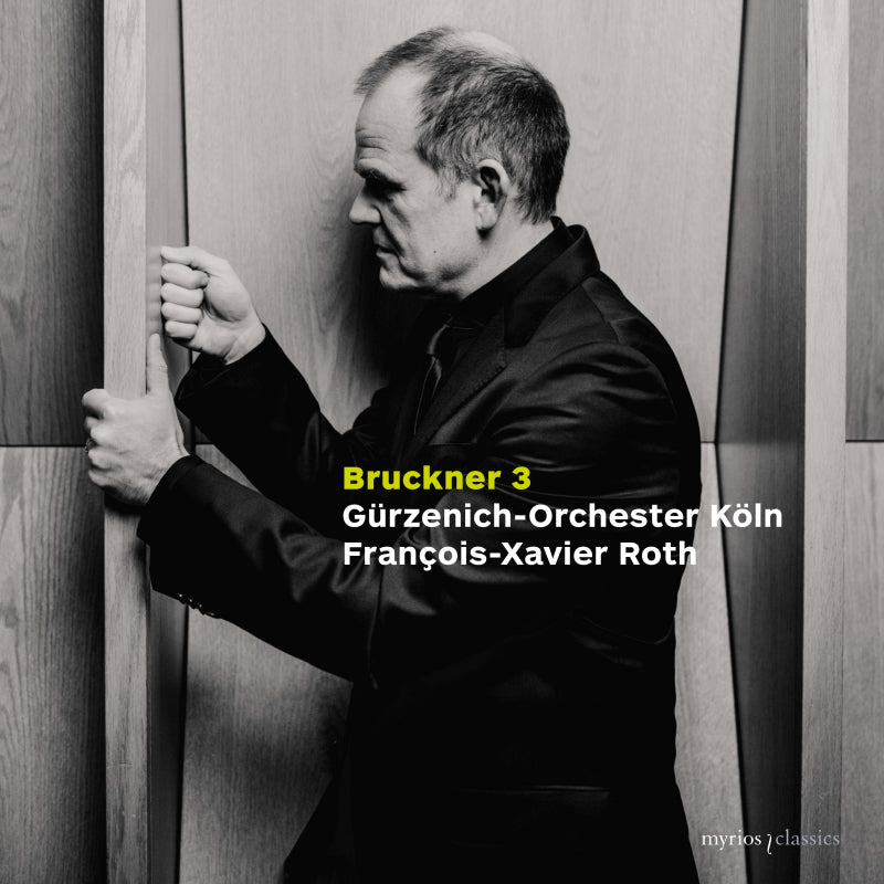 Gurzenich-Orchester Koln / Francois-Xavier Roth - Bruckner 3 (CD)