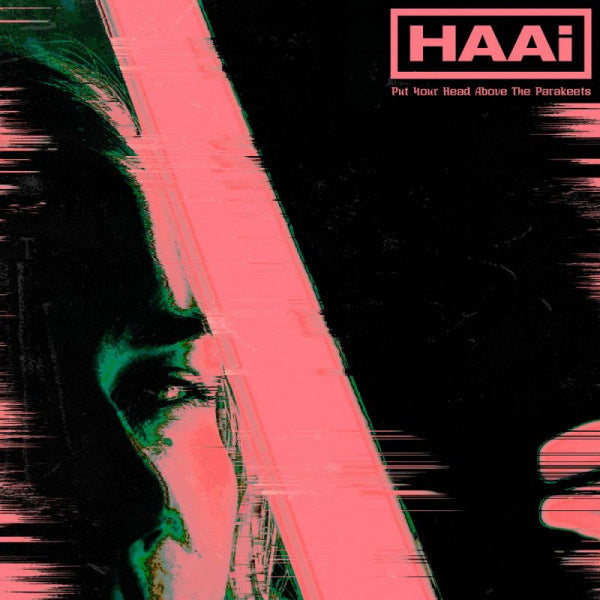 HAAi - Put your head above the parakeets (LP)