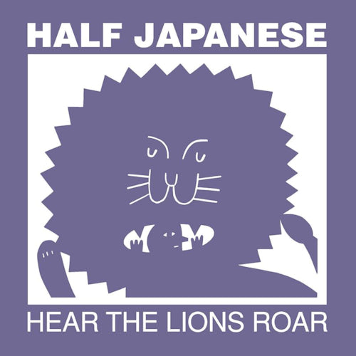 Half Japanese - Hear the lions roar (LP)