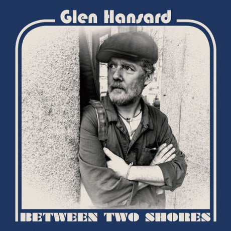 Glen Hansard - Between two shores (CD) - Velvet Music