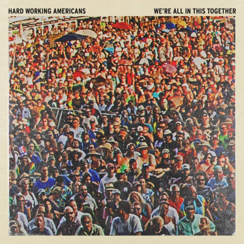 Hard Working Americans - We're all in this together (CD)