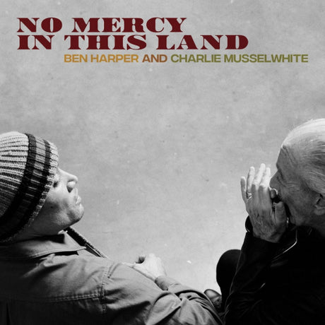Ben Harper & Charlie Musselwhite - No mercy in this land (LP)