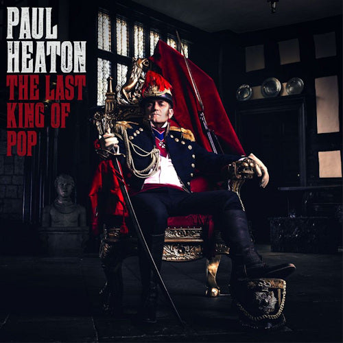 Paul Heaton - Last king of pop (CD) - Velvet Music