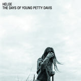 Helge - Days of young petty davis (LP)