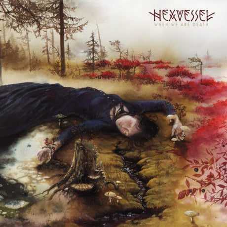Hexvessel - When we are death (CD)