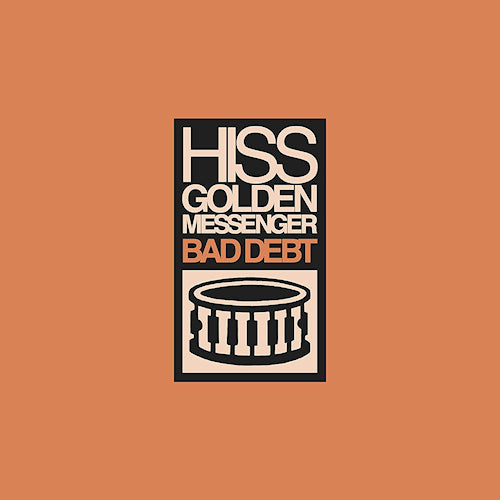 Hiss Golden Messenger - Bad debt (LP) - Velvet Music