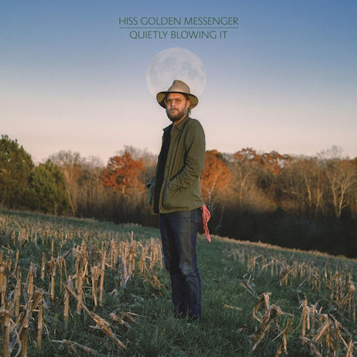 Hiss Golden Messenger - Quietly blowing it (CD)