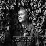 Anni Hogan - Lost in blue (LP)