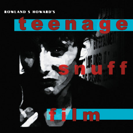 Rowland S. Howard - Teenage snuff film (LP)