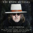 Ray Wylie Hubbard - Co-starring (CD) - Velvet Music