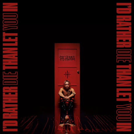 Hunna - I'd rather die than let you in (CD)
