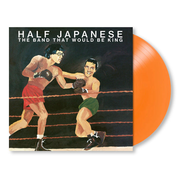 Half Japanese - The band that would be king (LP) - Velvet Music