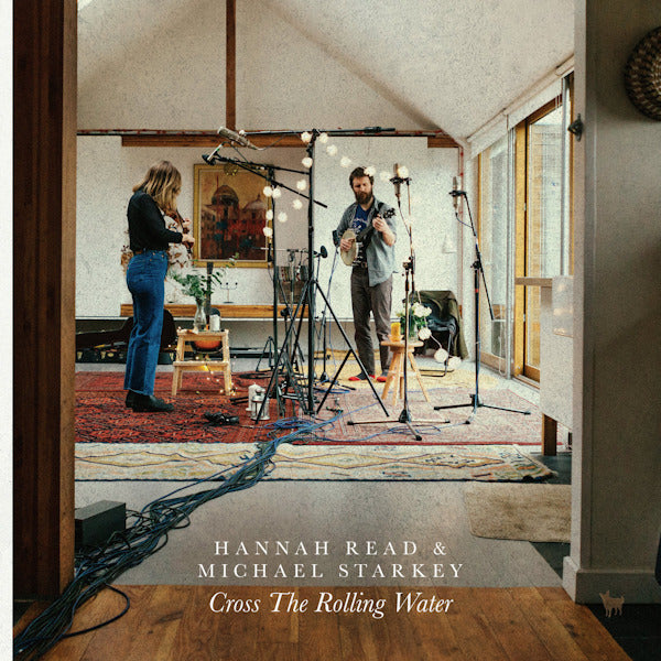 Hannah Read & Michael Starkey - Cross the rolling water (LP) - Velvet Music