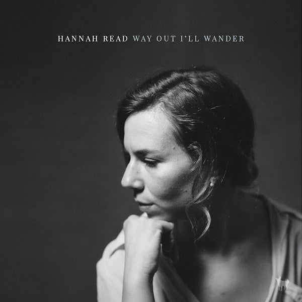 Hannah Read - Way out i'll wander (LP) - Velvet Music