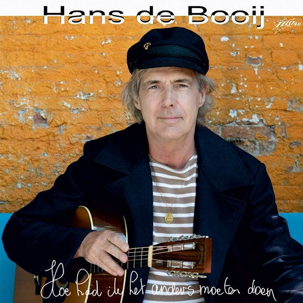 Hans De Booij - Comment aurais-je dû faire autrement (CD)