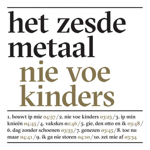 Het Zesde Metaal - Nie voe kinders (CD) - Velvet Music