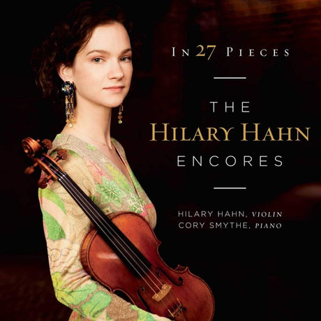 Hilary Hahn - In 27 pieces:encores (CD) - Velvet Music