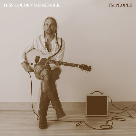 Hiss Golden Messenger - I'm people (LP) - Velvet Music