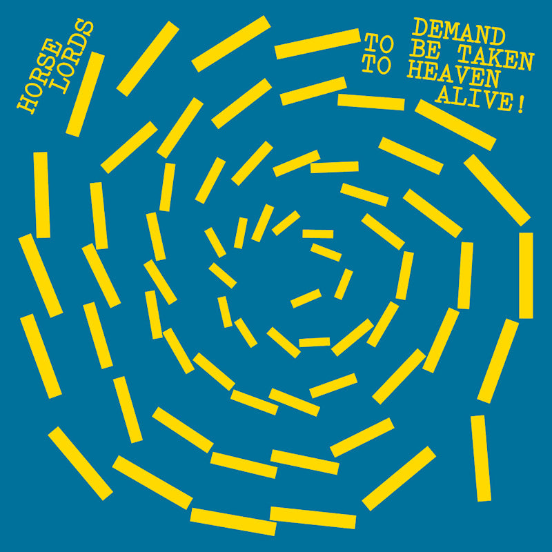 Horse Lords - Demand to be taken to heaven alive! (CD)