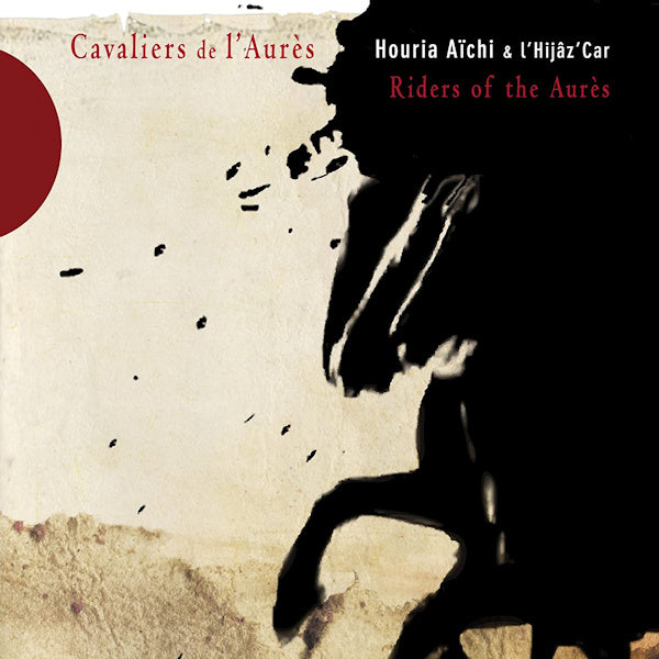 Houria Aichi & L'Hijaz'Car - Cavaliers de l'aures (CD)