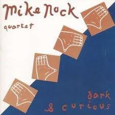 Mike Nock Quartet - Dark & Curious (tweedehands CD) - Velvet Music