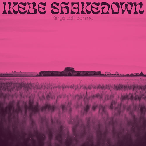 Ikebe Shakedown - Kings left behind (CD) - Velvet Music