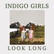 Indigo Girls - Look long (CD) - Velvet Music