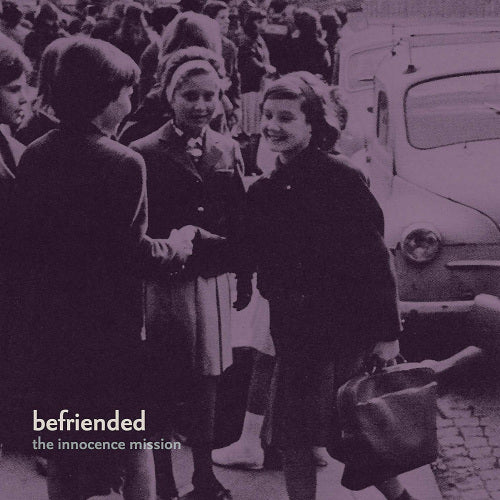 Innocence Mission - Befriended (LP) - Velvet Music