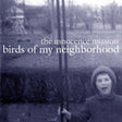 Innocence Mission - Birds of my neighborhood (CD) - Velvet Music