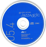 Various - Jazzadelic 05.4 (High-Fidelic Jazz Vibes) (second-hand CD)