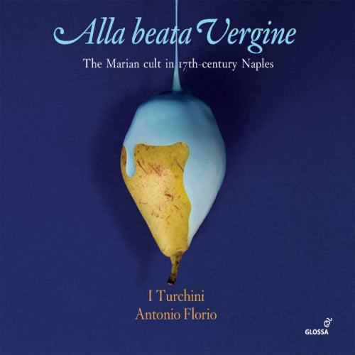 I Turchini - Marian cult in 17th century naples (CD) - Velvet Music