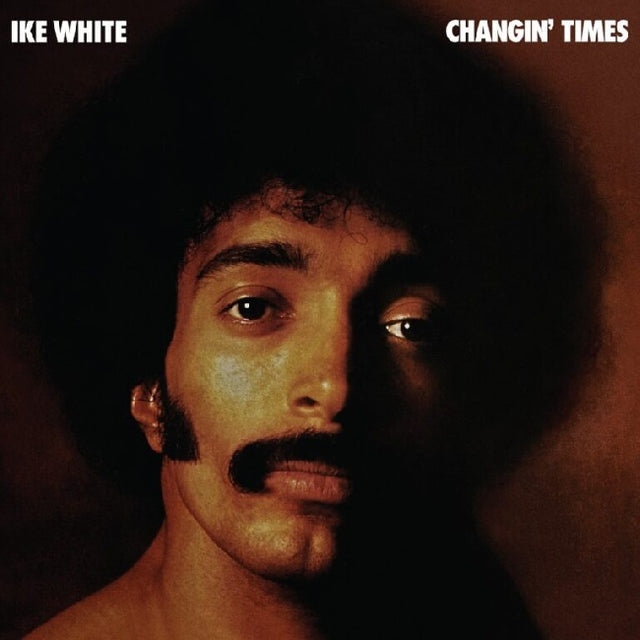 Ike White - Changin' Times (50th Anniversary Edition) (LP) - Velvet Music