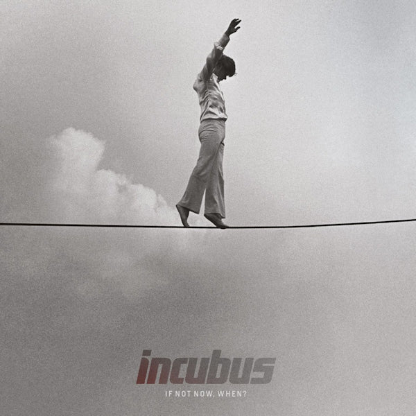 Incubus - If not now, when? (CD)