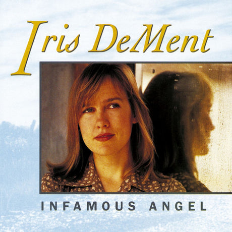 Iris DeMent - Infamous angel (LP) - Velvet Music