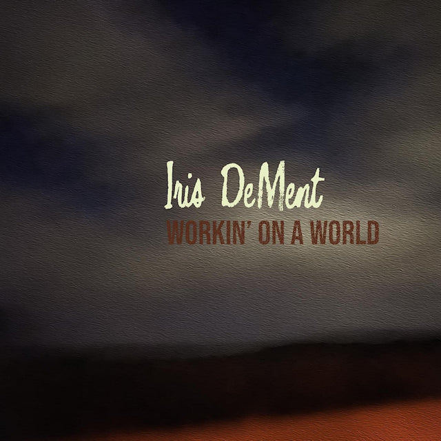 Iris DeMent - Workin' on a world (CD) - Velvet Music