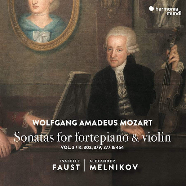 Isabelle Faust / Alexander Melnikov - Mozart sonatas for fortepiano & violin vol.3 (CD) - Velvet Music